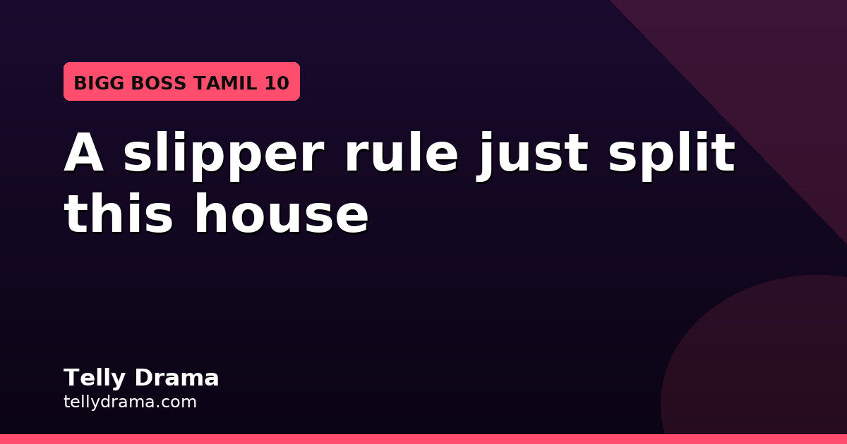 Bigg Boss Tamil 10: TTF Vasan and Jason Clash Over Slippers