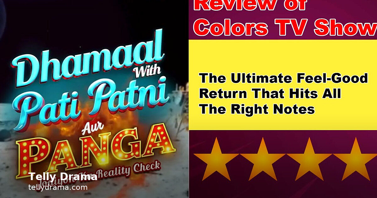 Dhamaal with Pati Patni Aur Panga S2 opens to 4/5 rating