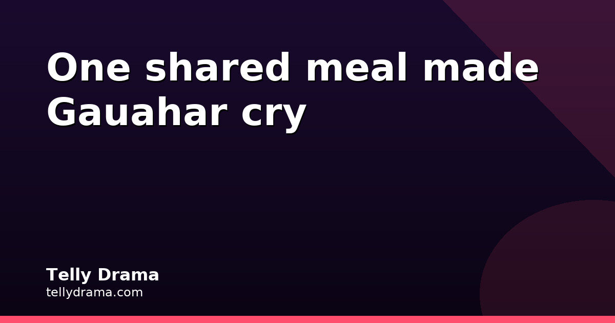 Gauahar Khan Cries for Qazi Touqeer on Bigg Boss 20