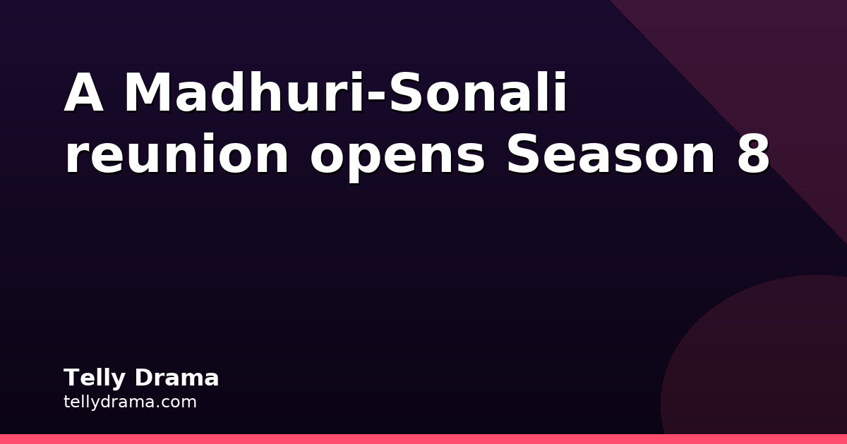 Madhuri Dixit Makes Season 8 Opener Unmissable