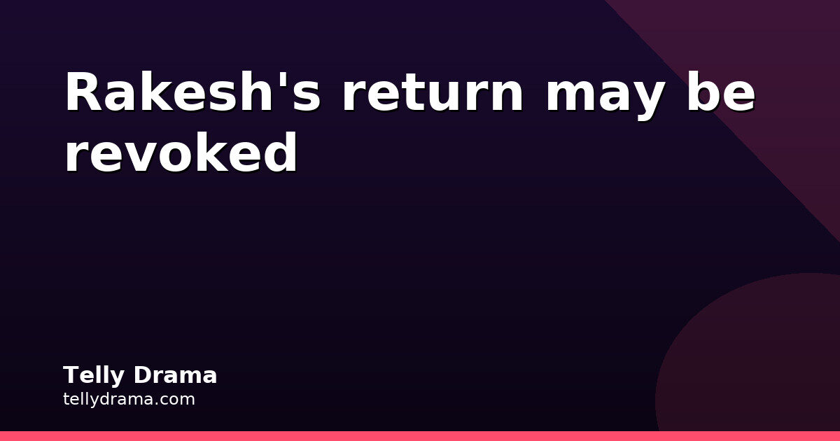 Will Mohanlal reverse Rakesh's return?