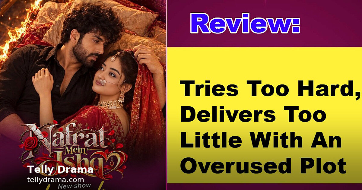Nafrat Mein Ishq review: 2.5 stars for Story TV's microdrama