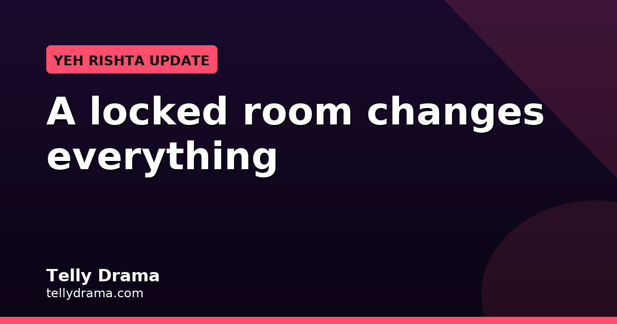 Abhira Locks Maira's Room as Maira and Kabir Start Over